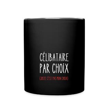 célibataire par choix - Mug uni - noir - Devant