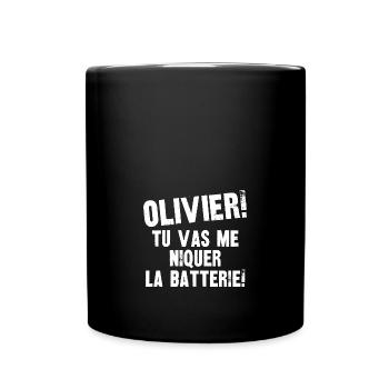 olivier tu vas me niquer la batterie - Mug uni - noir - Devant