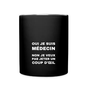 oui je suis médecin - Mug uni - noir - Devant