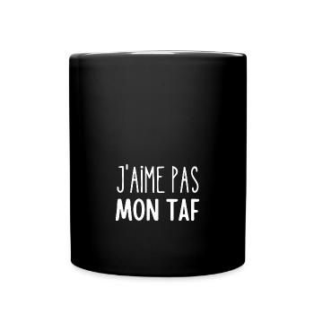 j'aime pas mon taf - Mug uni - noir - Devant