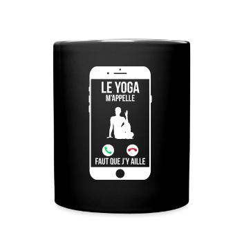 Le yoga m'appelle - Faut que j'y aille - Mug uni - noir - Devant
