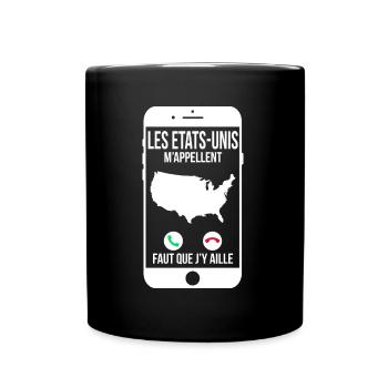 Les Etats-Unis m'appellent - Faut que j'y aille - Mug uni - noir - Devant