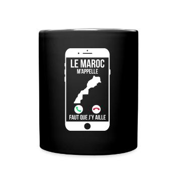 Le Maroc m'appelle - Faut que j'y aille - Mug uni - noir - Devant