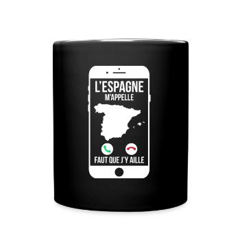 L'Espagne m'appelle - Faut que j'y aille - Mug uni - noir - Devant