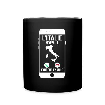 L'Italie m'appelle - Faut que j'y aille - Mug uni - noir - Devant