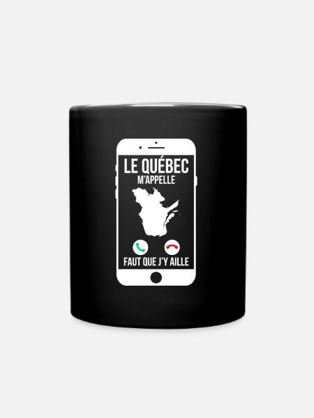 Le Québec m'appelle - Faut que j'y aille - Mug uni - noir