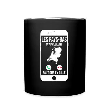 Les Pays-Bas m'appellent - Faut que j'y aille - Mug uni - noir - Devant