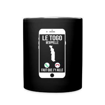 Le Togo m'appelle - Faut que j'y aille - Mug uni - noir - Devant