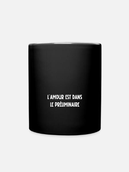 L'amour est dans le préliminaire - Mug uni - noir