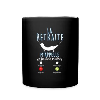 Retraite Femme La retraite M'Appelle - Mug uni - noir - Devant