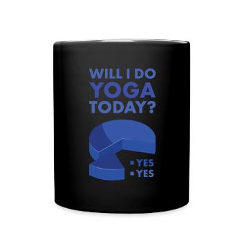 Yogi Will I Do Yoga Today - Tasse einfarbig - Schwarz - Vorne