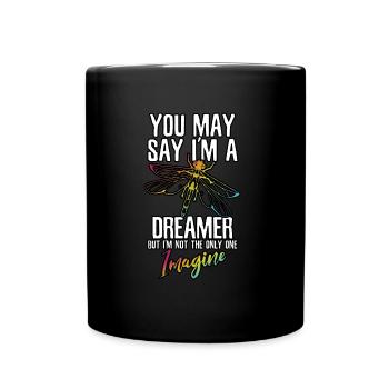 You May Say I'm a Dreamer Imagine - Tasse einfarbig - Schwarz - Vorne