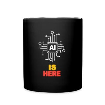 AI IS HERE - Tasse einfarbig - Schwarz - Vorne