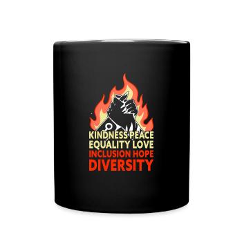 Kindness Peace Equality Love Inclusion Hope - Tasse einfarbig - Schwarz - Vorne