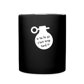 si tu lis ça c'est trop tard - Mug uni - noir - Devant