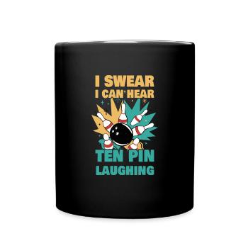 I Can Ten Pin Laughing Funny Bowling Team Bowler - Tasse einfarbig - Schwarz - Vorne