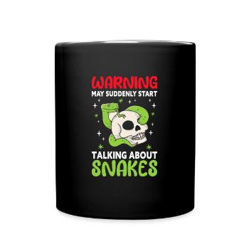 Warning May Suddenly Talk About Snakes - Tasse einfarbig - Schwarz - Vorne