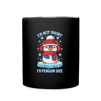 I'm Not Short I'm Penguin Size Süßer Winter - Tasse einfarbig - Schwarz - Vorne