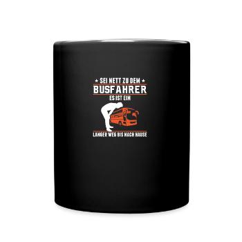 Bus driver Be nice to the bus driver - Full Colour Mug - black - Front