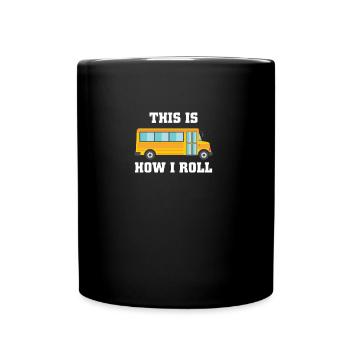 School Bus Bus Driving Bus Driver Bus Driver Gift - Full Colour Mug - black - Front