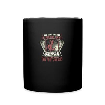 Metallbauer witziger Spruch Schweißer Metallbau - Tasse einfarbig - Schwarz - Vorne