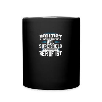 Polizist weil Superheld kein Beruf ist - Tasse einfarbig - Schwarz - Vorne