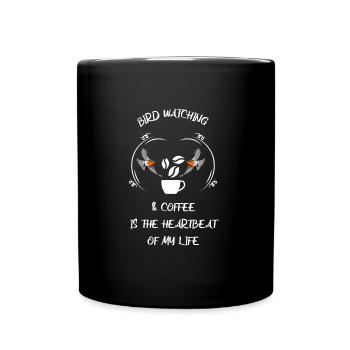 Bird Watching Bird Watching Birding Coffee - Full Colour Mug - black - Front
