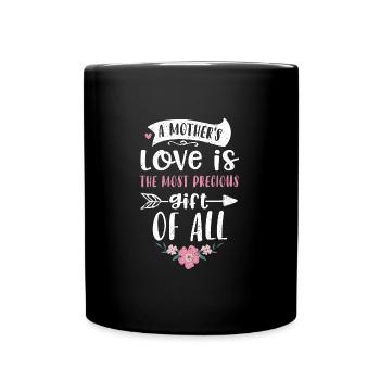 A mother's love is the most prec... - Tasse einfarbig - Schwarz - Vorne