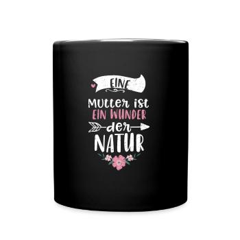 Eine Mutter ist ein Wunder der N... - Tasse einfarbig - Schwarz - Vorne