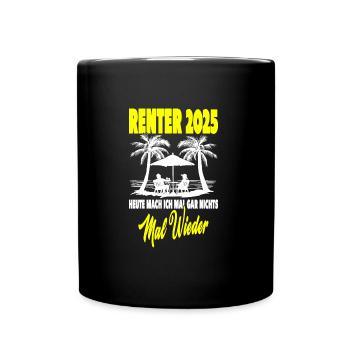 Rente Ruhestand Rentner Geschenk - Tasse einfarbig - Schwarz - Vorne