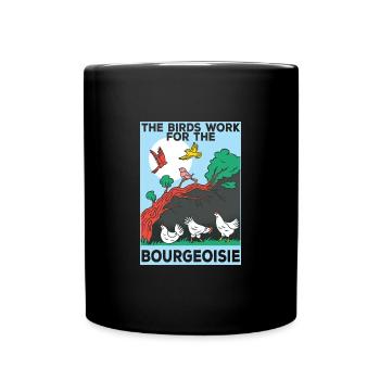 Les oiseaux travaillent pour la bourgeoisie - Mug uni - noir - Devant