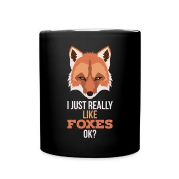 Ich mag Füchse wirklich Ok Rotfuchs Spruch - Tasse einfarbig - Schwarz - Vorne