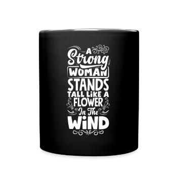 A strong woman stands tall like a Flower - Full Colour Mug - black - Front
