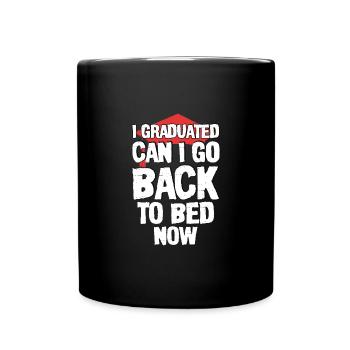 I Graduated Can I Go Back to Bed Now - Mug uni - noir - Devant