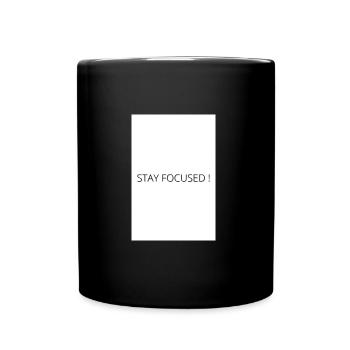 STAY FOCUSED - Tasse einfarbig - Schwarz - Vorne