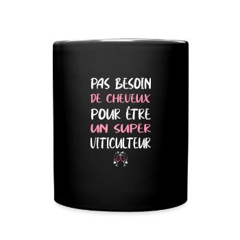 Pasbesoinde cheveux pour être un super viticulteur - Mug uni - noir - Devant