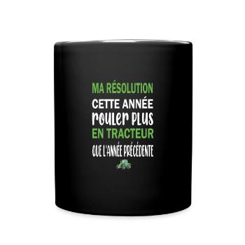 Ma résolution cette année rouler plus en tracteur - Mug uni - noir - Devant