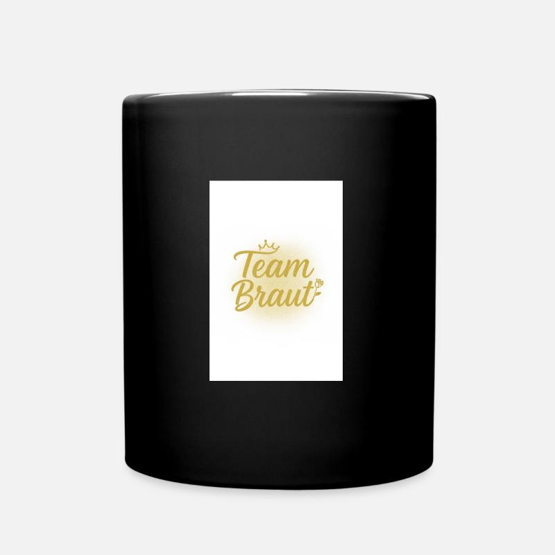 Team Braut - Tasse einfarbig - Schwarz