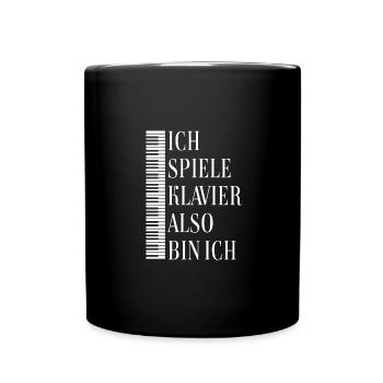 Ich spiele Klavier also bin ich - Tasse einfarbig - Schwarz - Vorne
