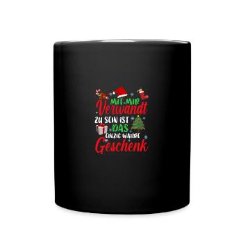Mit mir Verwandt zu sein einzig wahre Geschenk - Tasse einfarbig - Schwarz - Vorne