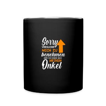 Ich versuche mich zu benehmen - Onkel - Tasse einfarbig - Schwarz - Vorne