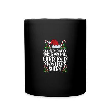 Due To Inflation Funny Christmas Sweater Xmas Men - Tasse einfarbig - Schwarz - Vorne