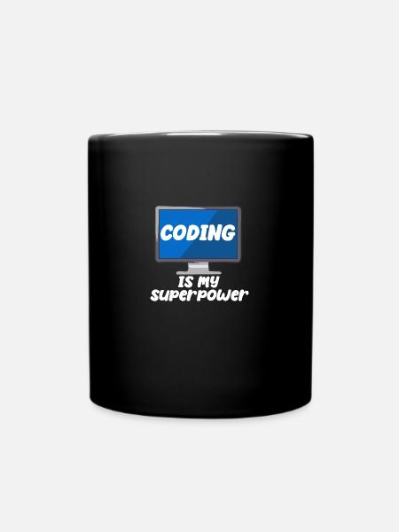 Coding Is My Superpower - Tasse einfarbig - Schwarz