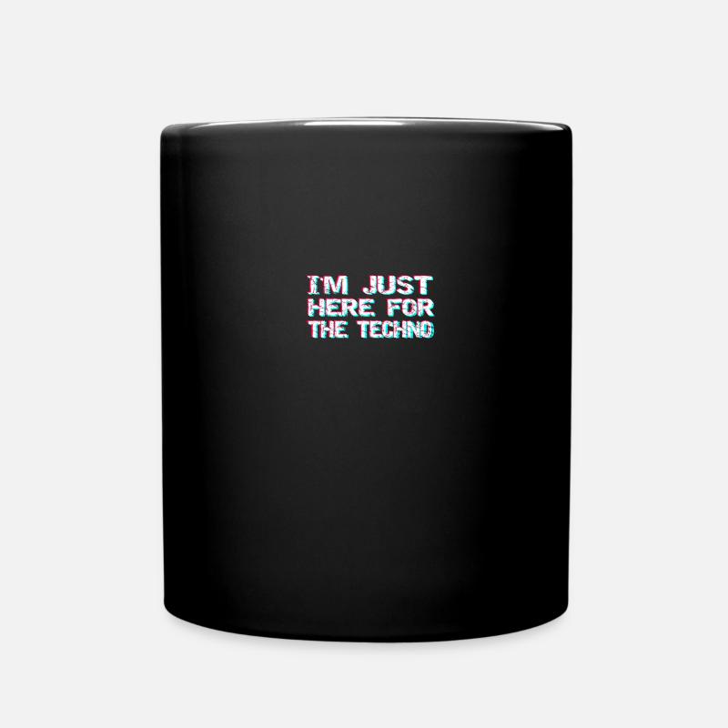 Techno je suis seulement ici pour la techno - Mug uni - noir