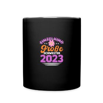 Große Schwester 2023, Schwester werden, Schwester - Tasse einfarbig - Schwarz - Vorne