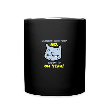 Sarcastic Funny Cat Scratched Today Cat - Tasse einfarbig - Schwarz - Vorne