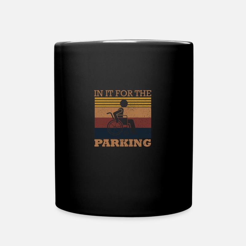 Handicap In It For The Parking Disabled - Full Colour Mug - black