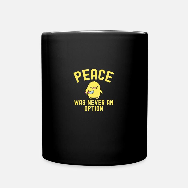 Meme Peace Was Never An Option Funny Duck - Tasse einfarbig - Schwarz