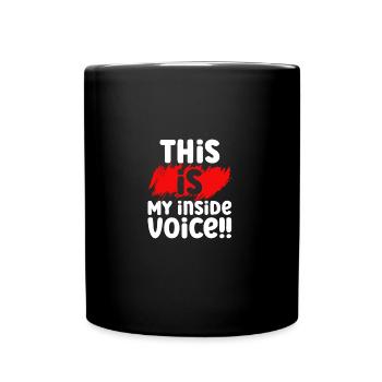 Sarcastic This Is My Inside Voice Anti Anger - Tasse einfarbig - Schwarz - Vorne