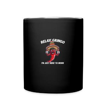 Relax Gringo Je suis presque légal - Drôle mexicain - Mug uni - noir - Devant